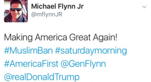 Flynn Jr. Confirms: It’s A Muslim Ban